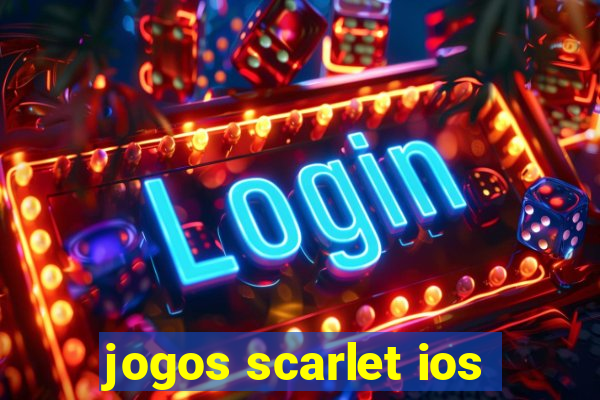 jogos scarlet ios